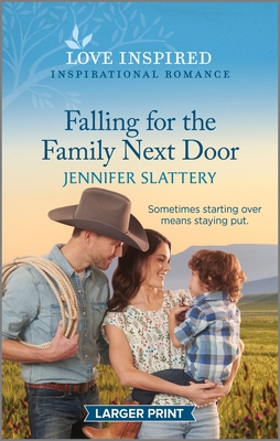 Falling for the Family Next Door: An Uplifting Inspirational Romance - Slattery, Jennifer