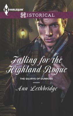 Falling for the Highland Rogue - Lethbridge, Ann