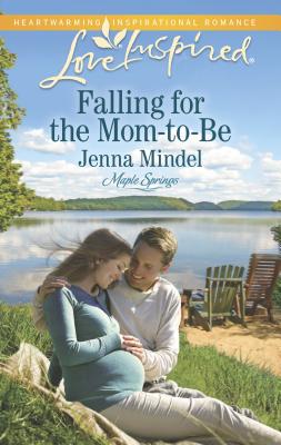 Falling for the Mom-To-Be - Mindel, Jenna