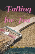 Falling for You