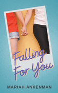 Falling For You