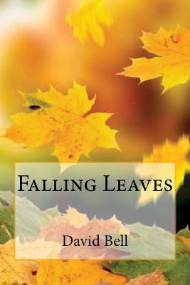 Falling Leaves - Bell, Tony, and Bell, David