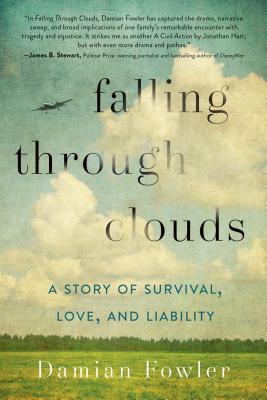 Falling Through Clouds: A Story of Survival, Love, and Liability - Fowler, Damian