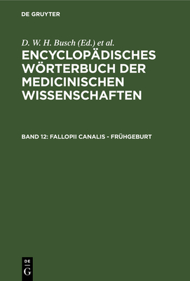 Fallopii Canalis - Frhgeburt - Busch, D W H (Editor), and Graefe, Carl Ferdinand (Editor), and Hufeland, Christoph Wilhelm (Editor)