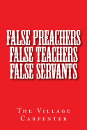 False Preachers False Teachers False Servants - Emerson, Minister Charles Lee, and The Village Carpenter