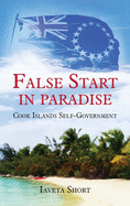 False Start in Paradise: Cook Islands Self-government