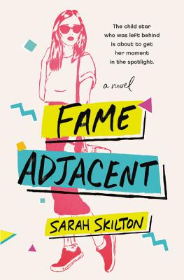 Fame Adjacent - Skilton, Sarah