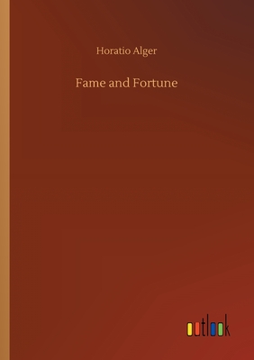 Fame and Fortune - Alger, Horatio