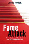 Fame Attack: The Inflation of Celebrity and Its Consequences