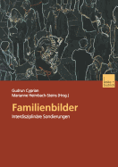 Familienbilder: Interdisziplinare Sondierungen
