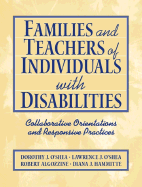 Families and Teachers of Individuals with Disabilities: Collaborative Orientations and Responsive Practices