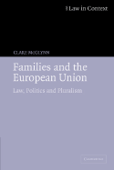 Families and the European Union: Law, Politics and Pluralism