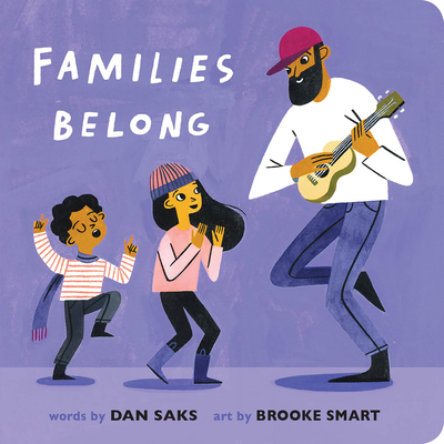 Families Belong - Saks, Dan, and Smart, Brooke (Illustrator)