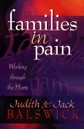 Families in Pain: Working Through the Hurts