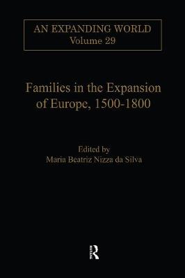 Families in the Expansion of Europe,1500-1800 - Silva, Maria Beatriz Nizza Da