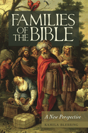Families of the Bible: A New Perspective