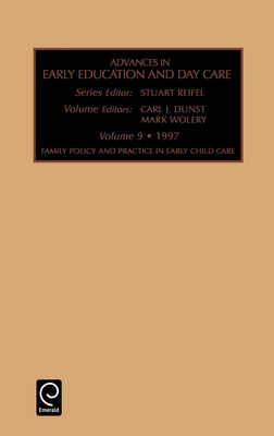 Families Policy and Practice in Early Child Care - Reifel, Stuart (Editor), and Dunst, Carl J (Editor), and Wolery, Mark (Editor)