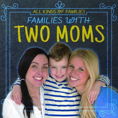 Families with Two Moms - Susienka, Kristen