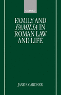 Family and Familia in Roman Law and Life