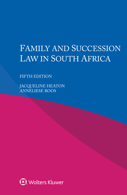 Family and Succession Law in South Africa - Heaton, Jacqueline, and Roos, Anneliese