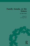 Family Annals, or the Sisters: by Mary Hays