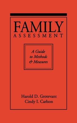 Family Assessment: A Guide to Methods and Measures - Grotevant, Harold D, Dr., PhD, and Carlson, Cindy I