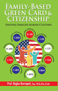 Family-Based Green Card & Citizenship: Uniting Families Across Cultures