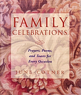 Family Celebrations: Prayers, Poems & Toasts for E