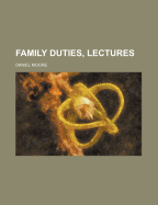 Family Duties, Lectures