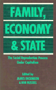 Family, Economy & State: The Social Reproduction Process Under Capitalism
