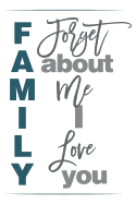 Family Forget about Me I Love You: Family Journal Diary Perfect for Recording Milestone Events or Everyday Memories Featuring a Meaningful Acronym