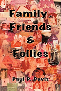 Family, Friends & Follies