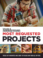 Family Handyman Most Requested Projects