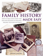 Family History Made Easy - Chater, Kathy