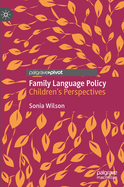 Family Language Policy: Children's Perspectives