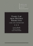 Family Law from Multiple Perspectives: Cases and Commentary