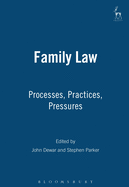 Family Law: Processes Practices Pressures