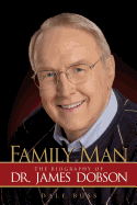 Family Man: The Biography of Dr. James Dobson