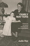 Family Matters: Poems for and about Grandparents and Grandchildren