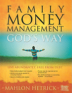 Family Money Management God's Way: Live Abundantly, from Debt