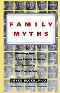 Family Myths: Living Our Roles, Betraying Ourselves