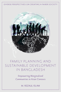 Family Planning and Sustainable Development in Bangladesh: Empowering Marginalized Communities in Asian Contexts