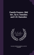Family Prayers. 2nd Ser., by A. Oxenden and C.H. Ramsden