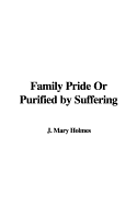 Family Pride or Purified by Suffering