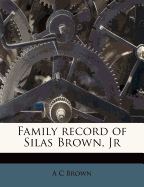 Family Record of Silas Brown, Jr
