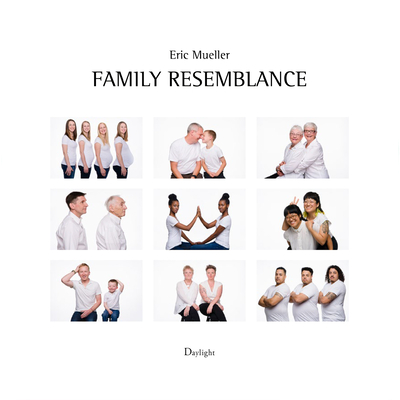 Family Resemblance: Finding Yourself in Others - Mueller, Eric (Photographer), and Fessler, Ann (Contributions by)