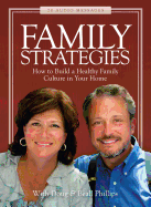 Family Strategies: How to Build a Healthy Family Culture in Your Home
