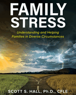 Family Stress: Understanding and Helping Families in Diverse Circumstances