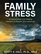 Family Stress: Understanding and Helping Families in Diverse Circumstances