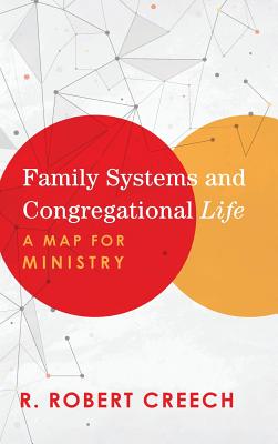 Family Systems and Congregational Life - Creech, R Robert (Preface by)